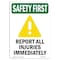 Signmission OSHA SAFETY FIRST Sign, Report All Injuries W/ Symbol, 18in X 12in Decal, 12" W, 18" L, Portrait OS-SF-D-1218-V-11223 - alternate 1